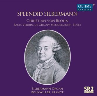 Christian von Blohn - Christian Von Blohn: Splendid Silbermann CD