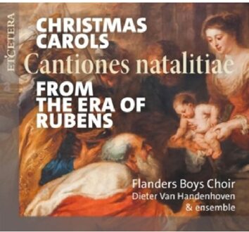 Christmas Carols From The Era Of Rubens (Cantiones Natalitiae) - Flanders Boys Choir & Ensemble