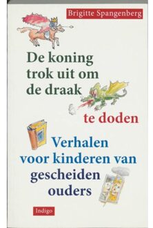 Christofoor, Uitgeverij De koning trok uit om de draak te doden - Boek B. Spangenberg (9060384210)