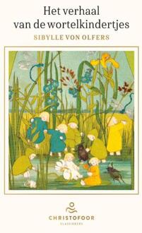Christofoor, Uitgeverij Het Verhaal Van De Wortelkindertjes - Christofoor Klassiekers - Sibylle von Olfers