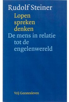 Christofoor, Uitgeverij Lopen, spreken, denken - Boek Rudolf Steiner (9060383095)