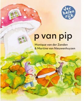 Christofoor, Uitgeverij P Van Pip - Verhalenrijk - Monique van der Zanden
