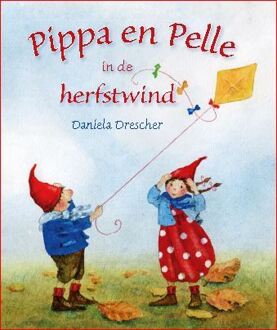 Christofoor, Uitgeverij Pippa en Pelle in de herfstwind - Boek Daniela Drescher (9060388186)