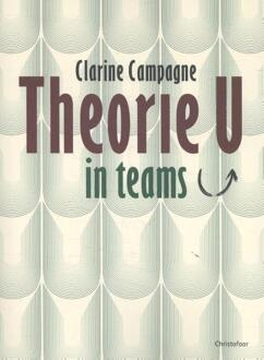 Christofoor, Uitgeverij Theorie U in teams - Boek Clarine Campagne (906038783X)