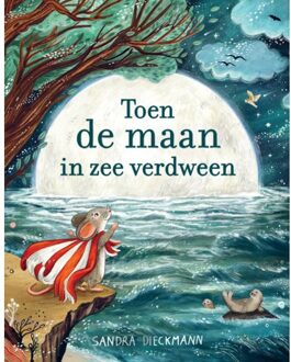 Christofoor, Uitgeverij Toen De Maan In Zee Verdween - Sandra Dieckmann