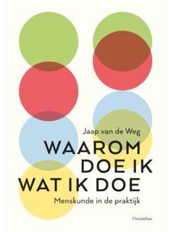 Christofoor, Uitgeverij Waarom doe ik wat ik doe? - Boek Jaap van de Weg (9060388062)