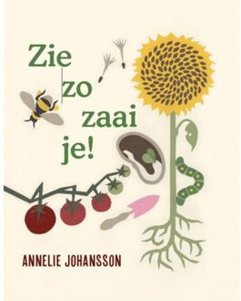 Christofoor, Uitgeverij Zie zo zaai je! - Boek Annelie Johansson (9060387988)