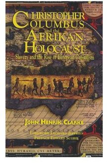 Christopher Columbus and the Afrikan Holocaust