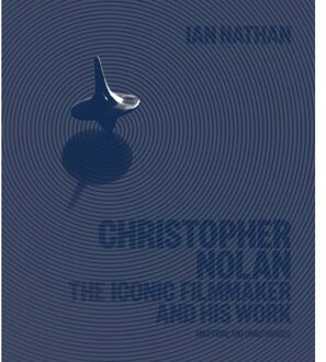 Christopher Nolan - Iconic Filmmakers Series - Ian Nathan