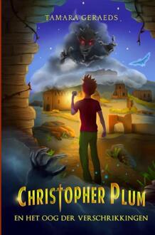Christopher Plum En Het Oog Der Verschrikkingen - Tamara Geraeds