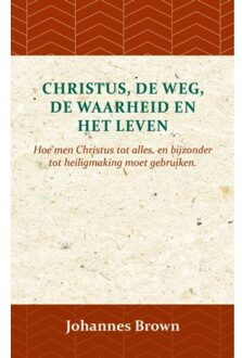 Christus, de Weg, de Waarheid en het Leven - (ISBN:9789057194061)