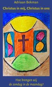 Christus in mij, Christus in ons -  Adriaan Bekman (ISBN: 9789083369556)