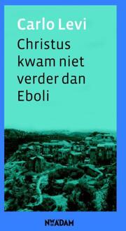 Christus kwam niet verder dan Eboli - Boek Carlo Levi (9046809994)