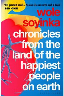 Chronicles From The Land Of The Happiest People On Earth - Wole Soyinka