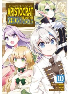 Chronicles Of An Aristocrat Reborn In Another World (Manga) Vol. 10 - Chronicles Of An - Yashu