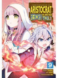 Chronicles Of An Aristocrat Reborn In Another World (Manga) Vol. 9 - Chronicles Of An Aristocrat - Yashu