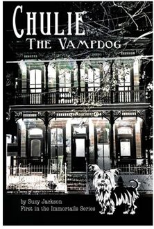 Chulie The Vampdog: First In The Immortails Series - Suzy Jackson