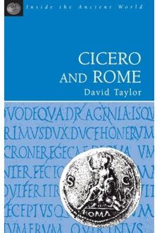 Cicero And Rome - Inside The Ancient World - David Taylor