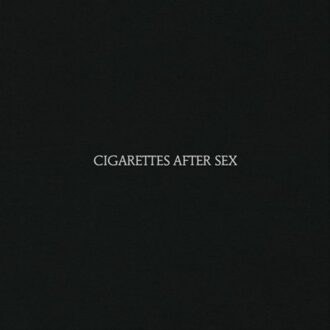 Cigarettes After Sex - Cigarettes After Sex