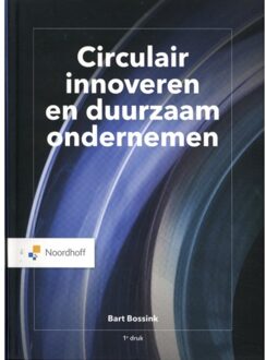 Circulair Innoveren En Duurzaam Ondernemen - Bart Bossink