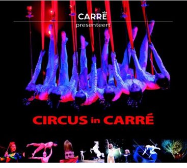 Circus in Carré - Boek Danny van Kolck (9085162327)