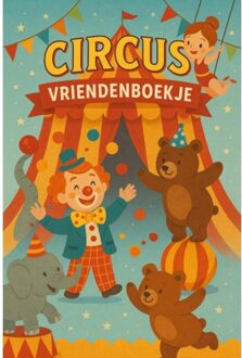 Circus Vriendenboekje - Andries B.V.