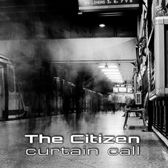 Citizen The - Curtain Call