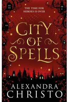 City Of Spells (Sequel To Into The Crooked Place) - Into The Crooked Place - Alexandra Christo