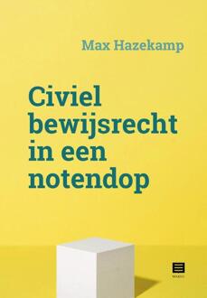 Civiel bewijsrecht in een notedop -  Max Hazekamp (ISBN: 9789046612507)