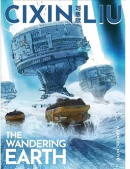 Cixin Liu's The Wandering Earth - The Worlds Of Cixin Liu - Cixin Liu