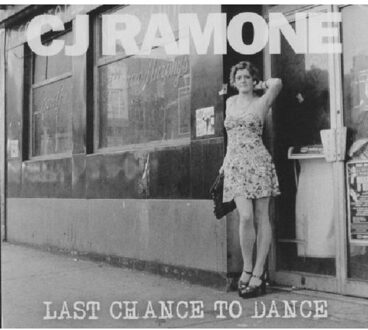 Cj Ramone - Last Chance To Dance