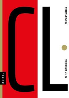 CL - Chronische Liefde -  Willem F. Hueting (ISBN: 9789083486147)