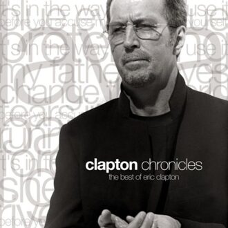 Clapton Chronicles: The Best Of Eric Clapton - Eric Clapton