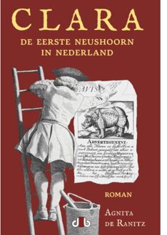 Clara, De Eerste Neushoorn In Nederland - Agnita De Ranitz