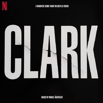Clark (Soundtrack From The Netflix Series) - Mikael ùkerfeldt