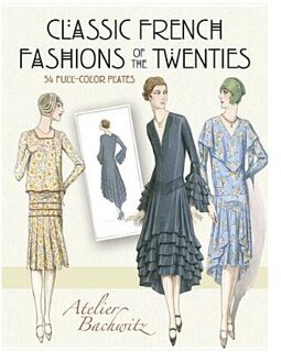 Classic French Fashions Of The Twenties - Bachwitz, Atelier