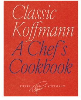 Classic Koffmann - Pierre Koffmann