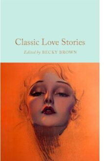 Classic Love Stories - Macmillan Collector's Library