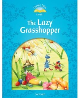 Classic Tales Second Edition: Level 1: The Lazy Grasshopper - Classic Tales Second Edition - Oxford Editor