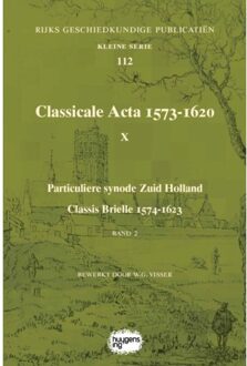 Classicale Acta 1573-1620 X / Band 2 - Rijks