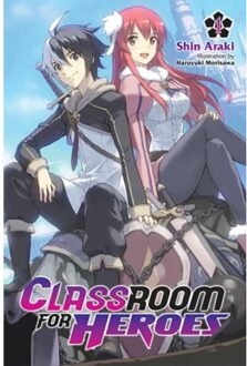Classroom for heroes, vol. 1 - Shin Araki