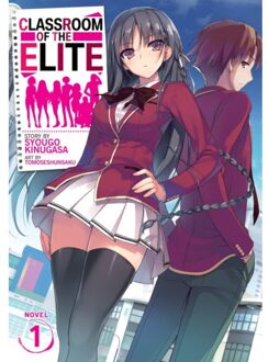 Classroom Of The Elite (Light Novel) Vol. 1 - Classroom Of The Elite (Light Novel) - Syougo Kinugasa