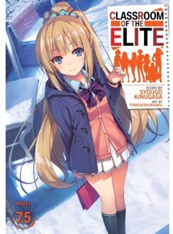 Classroom Of The Elite (Light Novel) Vol. 7.5 - Classroom Of The Elite (Light Novel) - Syougo Kinugasa