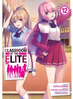 Classroom Of The Elite (Manga) Vol. 12 - Classroom Of The Elite (Manga) - Syougo Kinugasa