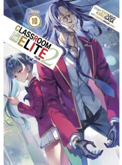 Classroom Of The Elite: Year 2 (Light Novel) Vol. 10 - Classroom Of The Elite: Year 2 (Light - Syougo Kinugasa