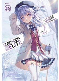 Classroom Of The Elite: Year 2 (Light Novel) Vol. 9.5 - Classroom Of The Elite: Year 2 (Light - Syougo Kinugasa
