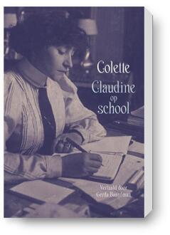 Claudine Op School - Sidonie-Gabrielle Colette