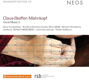 Claus-Steffen Mahnkopf Vocal Music - Neue Vocalsolisten