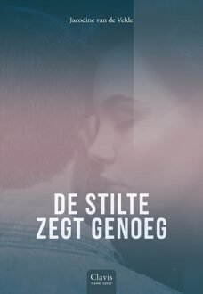 Clavis B.V.B.A., Uitgeverij De stilte zegt genoeg - Jacodine van de Velde - ebook