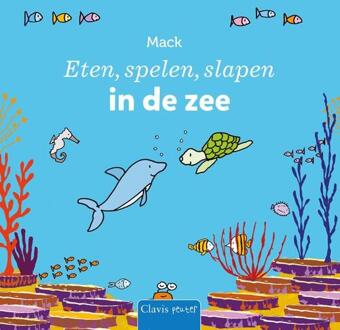 Clavis Eten, spelen, slapen in de zee. kartonboek. 2+